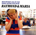 Raymond & Maria – Hur mycket jag än tar finns det alltid lite kvar